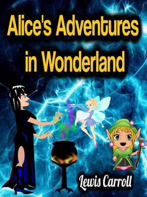 cover image of Alice's Adventures in Wonderland--Lewis Carroll